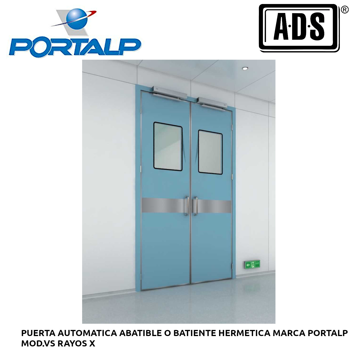 PUERTA AUTOMATICA ABATIBLE O BATIENTE HERMETICA MARCA PORTALP MOD.VS RAYOS X MARCA PORTALP